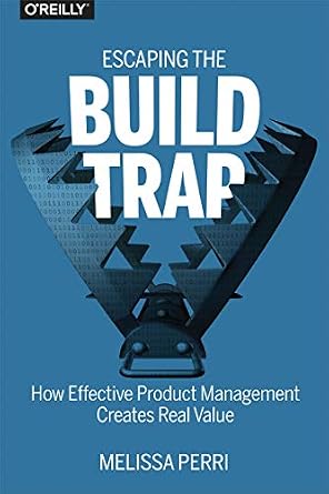 Escaping the Build Trap book cover
