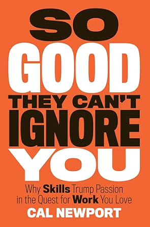 So Good They Can't Ignore You book cover